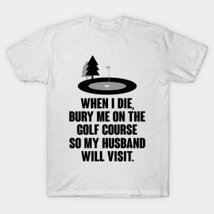 Die golf course T-Shirt